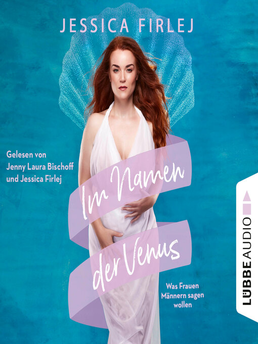 Title details for Im Namen der Venus--Was Frauen Männern sagen wollen (Ungekürzt) by Jessica Firlej - Wait list